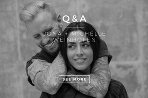 Q & A WITH JONA+MICHELLE WEINHOFEN