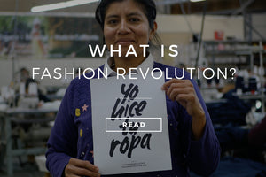 What is Fashion Revolution Week?