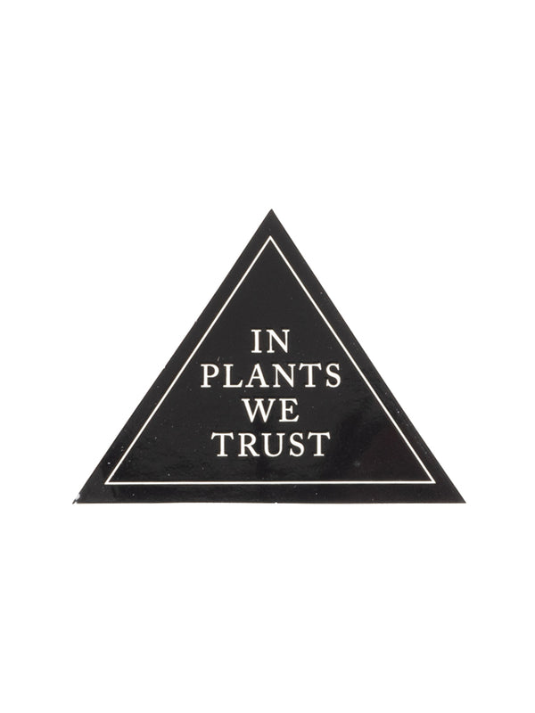 In Plants We Trust Sticker