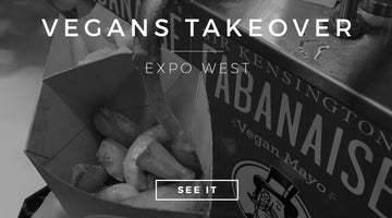 Vegans Takeover: Expo West