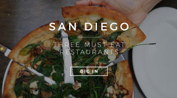 Three Must Eat Restaurants In San Diego