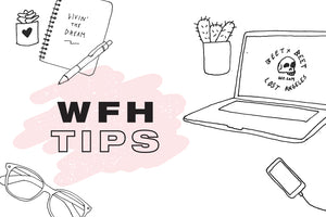 Make WFH Easier With These 6 Tips: