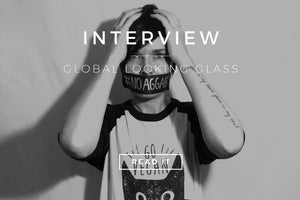 Interview with Global Looking Glass